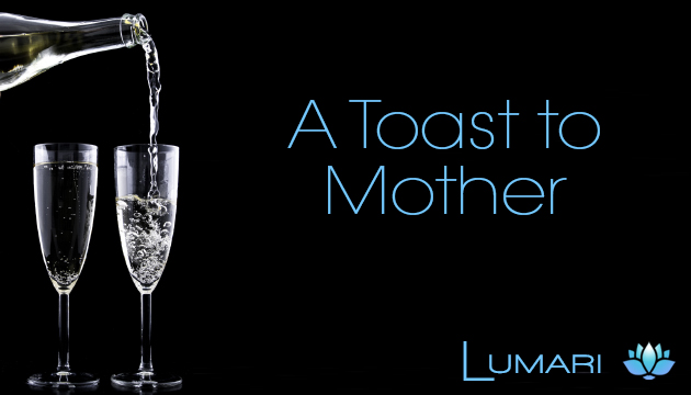 A Toast to Mother