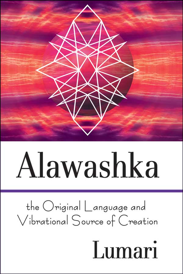 Alawashka The Original Language and Vibrational Source of Creation